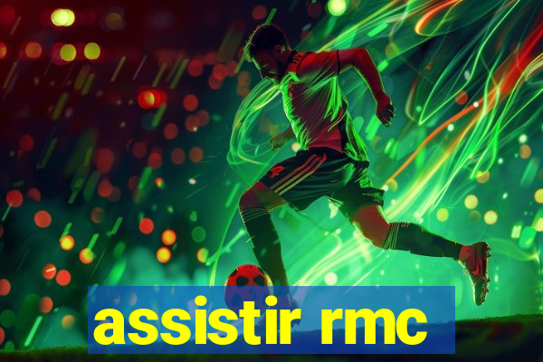 assistir rmc